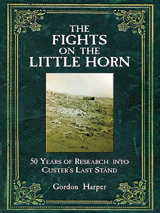 Title details for The Fights on the Little Horn by Gordon Harper - Available